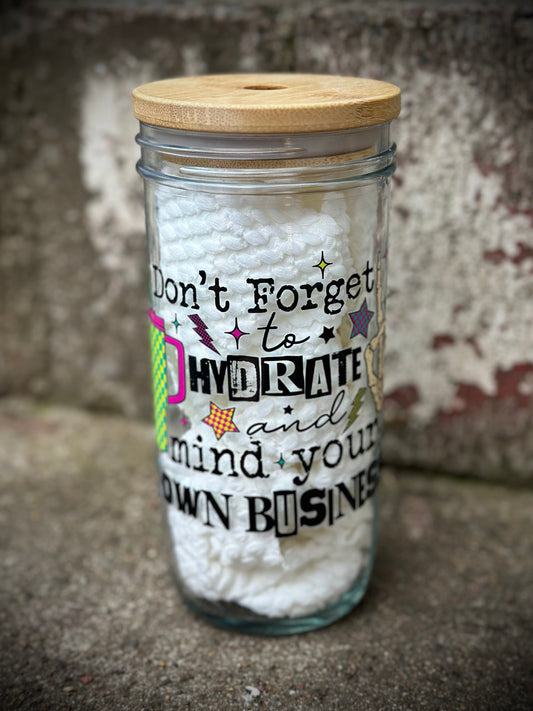 Hydrate & Mind Your Business Glass Tumbler