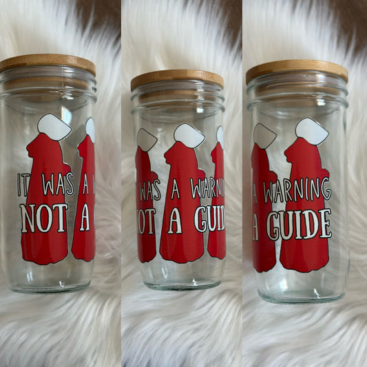 Warning Not A Guide 24oz Glass Mason Tumbler