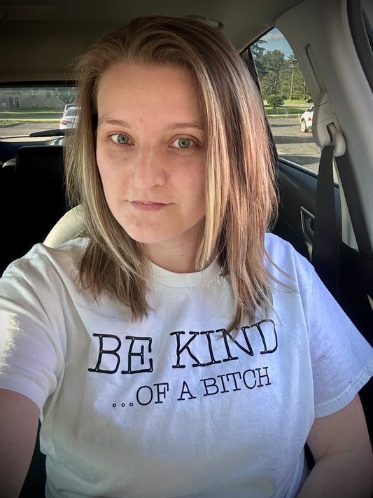 Be Kind…