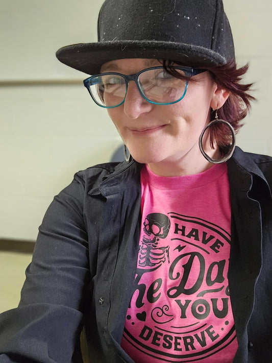 Have The Day You Deserve